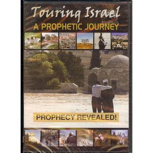 Touring Israel A Prophetic Journey: Prophecy Revealed DVD